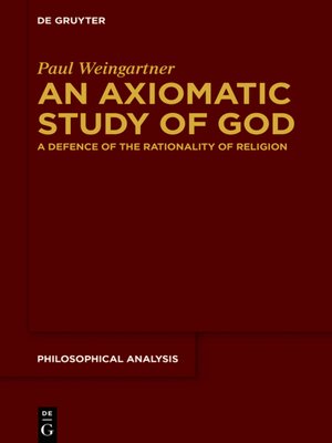 cover image of An Axiomatic Study of God